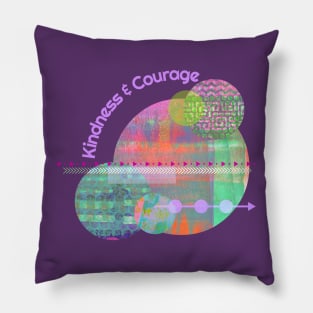 Kindess and Courage Pillow