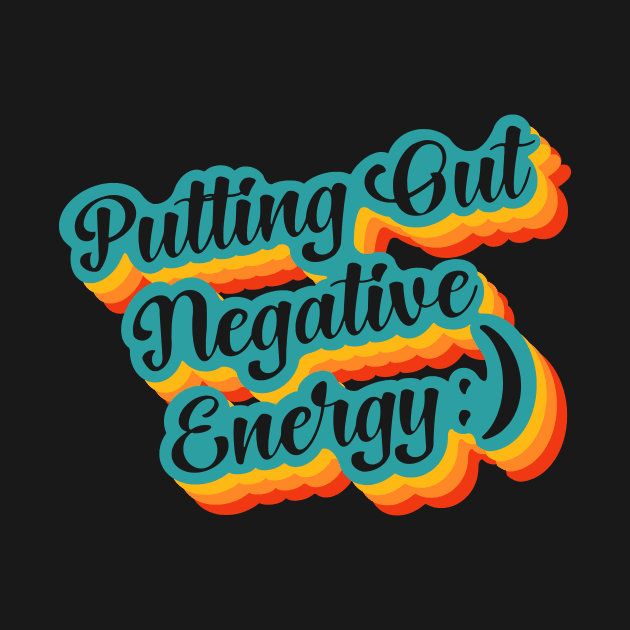 Putting Out Negative Energy :) by Chimerillaneous