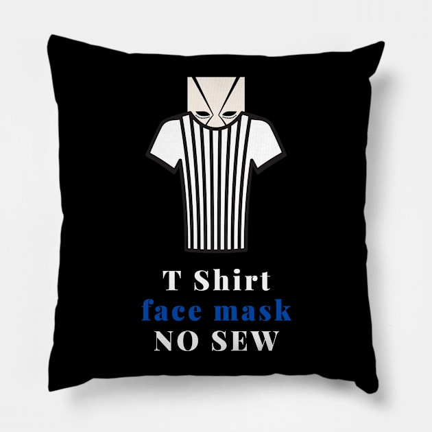 t shirt face mask no sew Pillow by Pro-tshirt