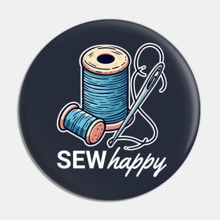 Sew Happy: Witty and Cute for Sewing Lovers Pin