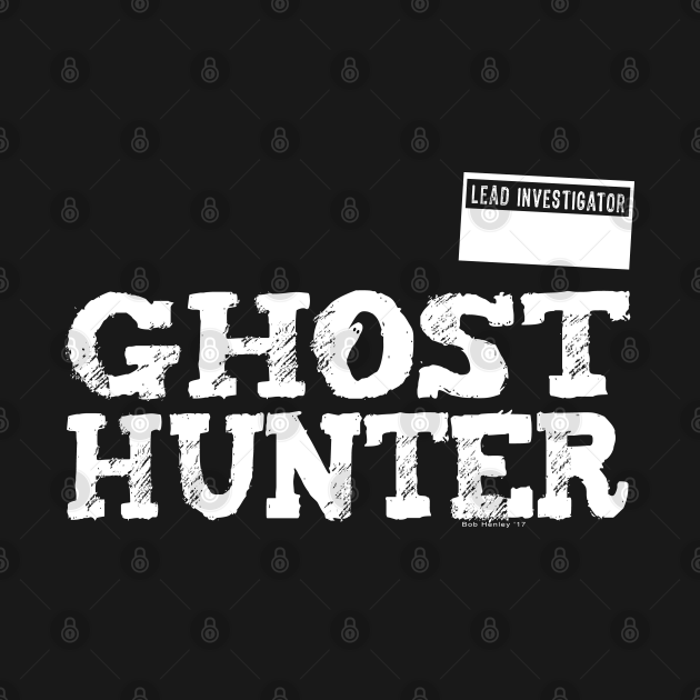 Disover GHOST HUNTING TEE - LEAD INVESTIGATOR - Paranormal - T-Shirt