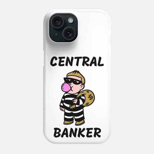 Central Banker Phone Case by Claudia Williams Apparel