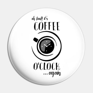 coffee o'clock Pin