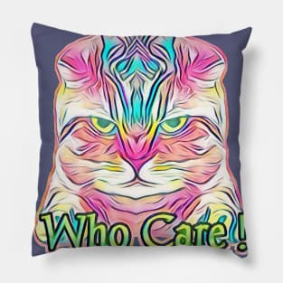 who care! Pillow