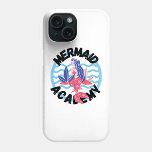 Mermaid Academy Cute Gift for Mermaids and Sirens Lovers Phone Case