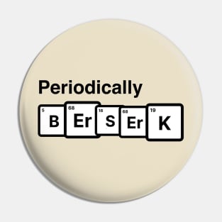 Periodic Table, Periodically Berserk Pin