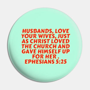 Bible Verse Ephesians 5:25 Pin