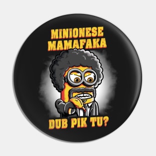 Minionese Mamafaka v2 Pin