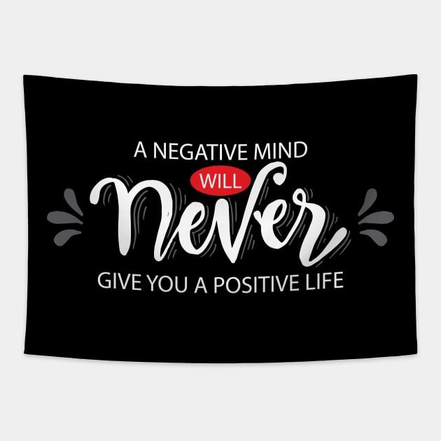 A negative mind will never give you a positive life. Tapestry by Handini _Atmodiwiryo