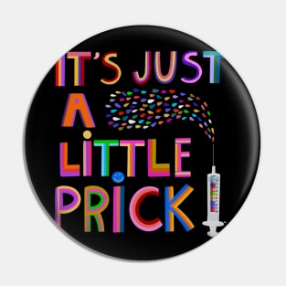 Its just a little prick!! Pin