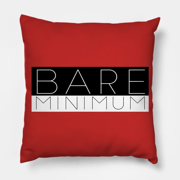 Bare Minimum Pillow by BigOrangeShirtShop