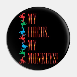 My Circus, My Monkeys! Pin