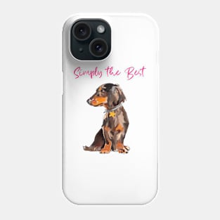 Simply the best Dachshund Phone Case