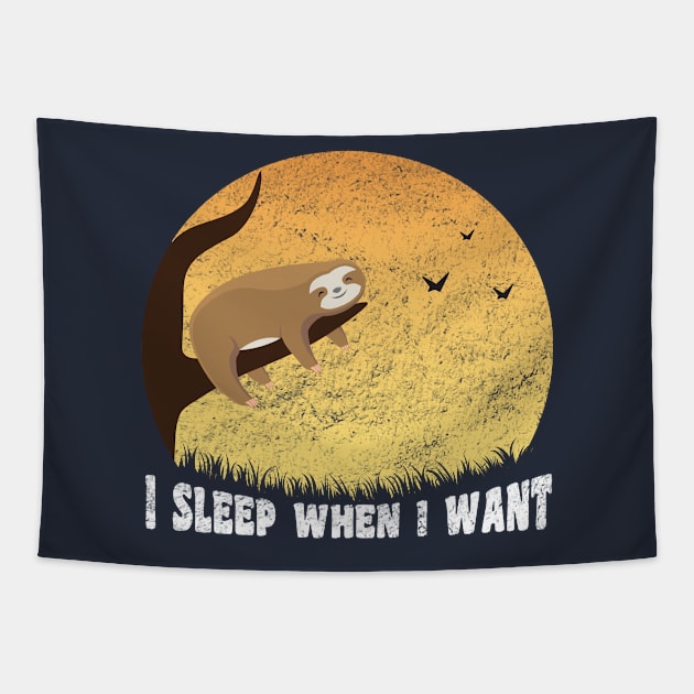 I Sleep When I Want, Funny Sloth Saying Tapestry by M Humor