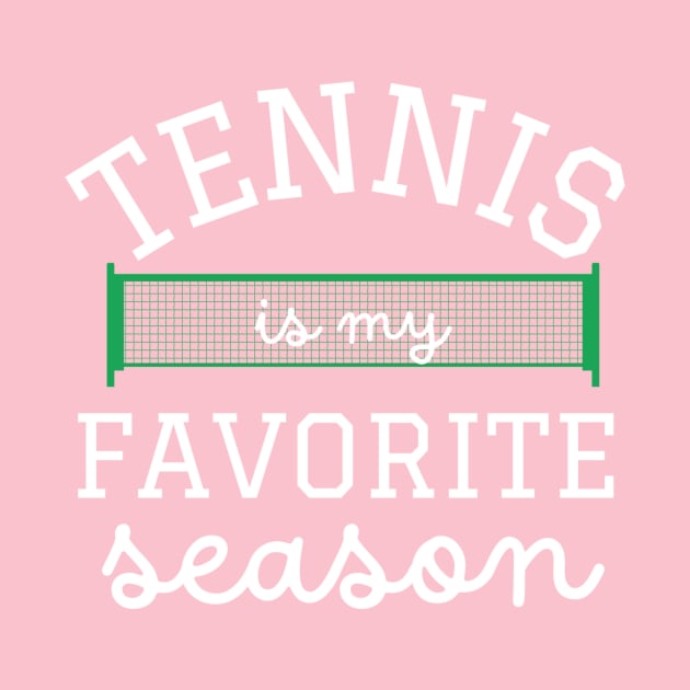 Tennis is My Favorite Season by Pacific Opal