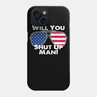 Shut Up Man Phone Case