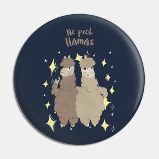 No Probllamas cute Llamas Pin