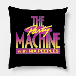 The Party Machine with Nia Peeples Pillow