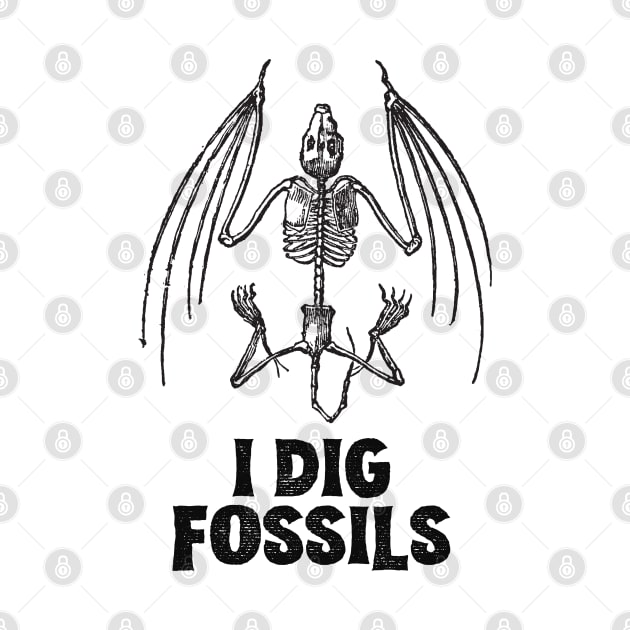 I Dig Fossils by Cor Designs