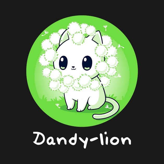 Dandylion - Cute Trendy Funny Cat  Kitten Animal  Lover Quote Artwork by LazyMice