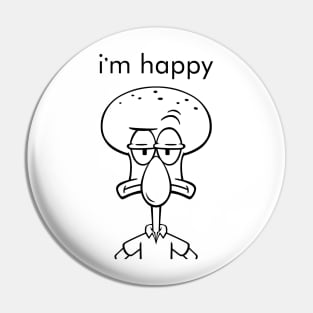 i'm happy face squid Pin