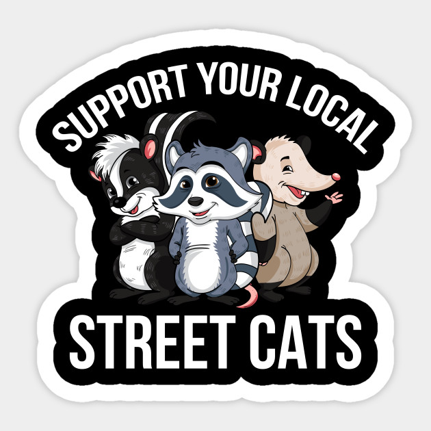 Support Your Local Street Cats Support Your Local Street Cats