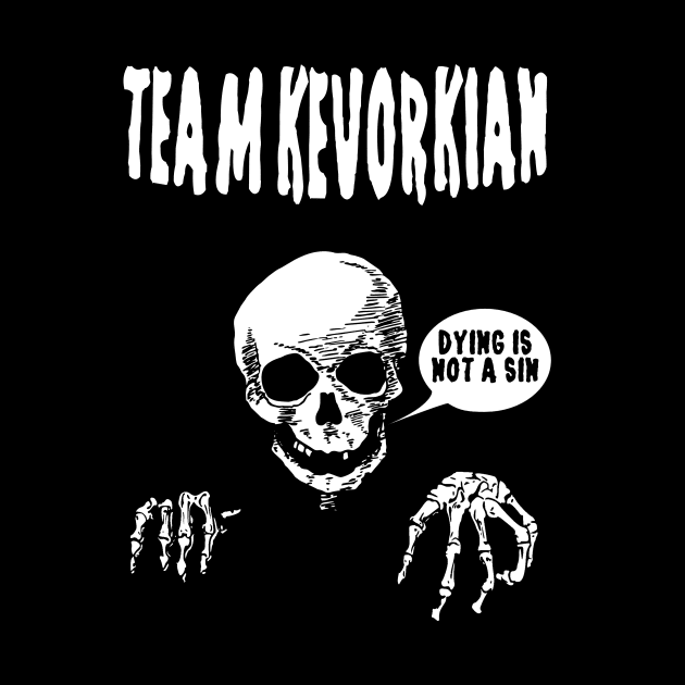 Team Kevorkian by Boleskine