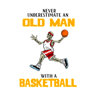 Old man basketball gift idea T-Shirt