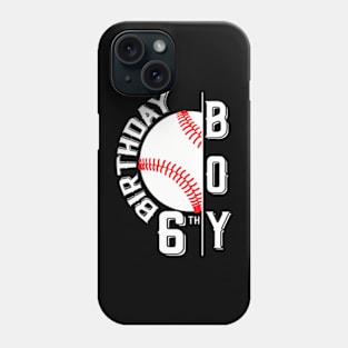 Baseball Birthday Boy Sixth 6Th Birthday 6 Years Old Kids Phone Case