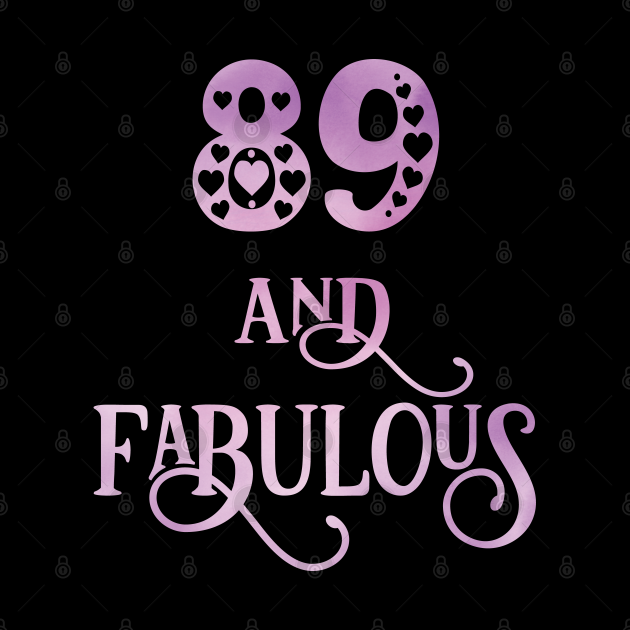 Women 89 Years Old And Fabulous 89th Birthday Party Design 89th