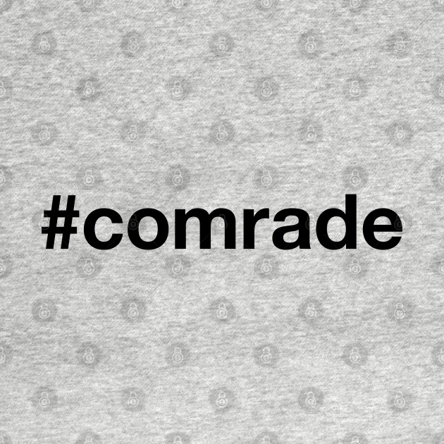 COMRADE - Comrade - T-Shirt