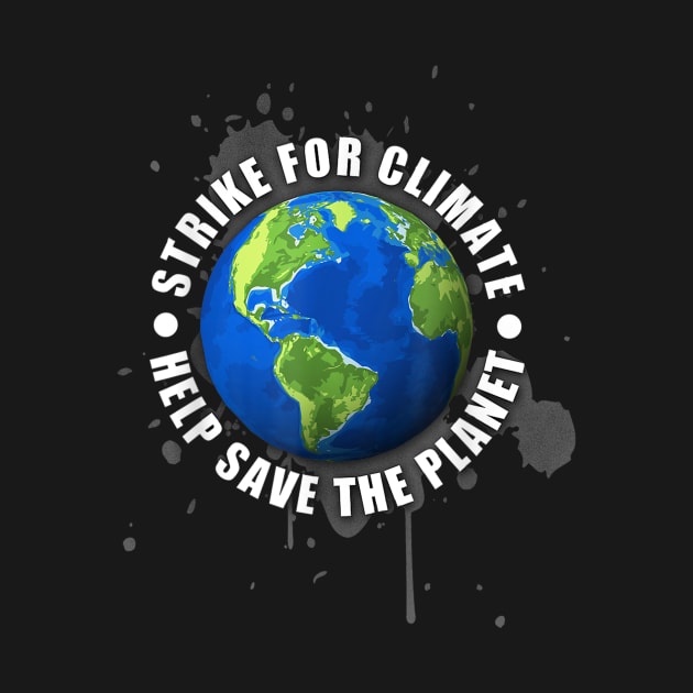 Strike For Climate Environmentalist Help Save The Planet by jordanfaulkner02