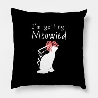 'I'm Getting Meowied' Lovely Cats Love Gift Pillow