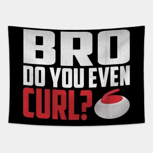 Bro Do You Even Curl? Funny Curling Tapestry