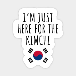 I'm Just Here For The Kimchi Magnet