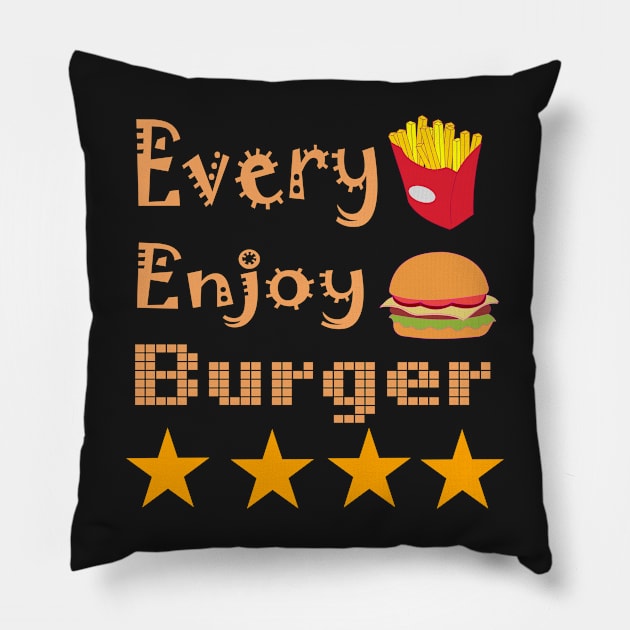 Enjoy Every Burger Pillow by jaml-12