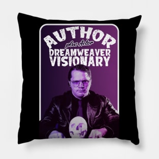 Author, Dreamweaver, Visionary plus Actor Pillow