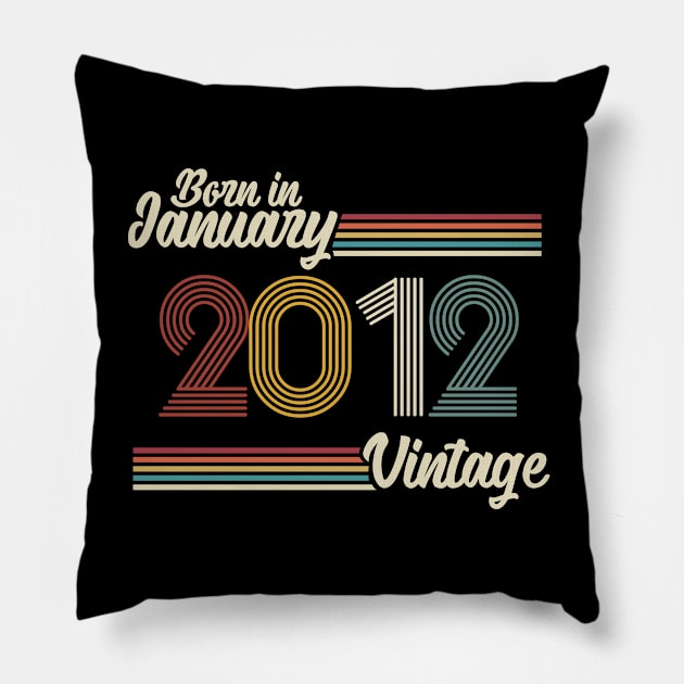 Vintage Born in January 2012 Pillow by Jokowow