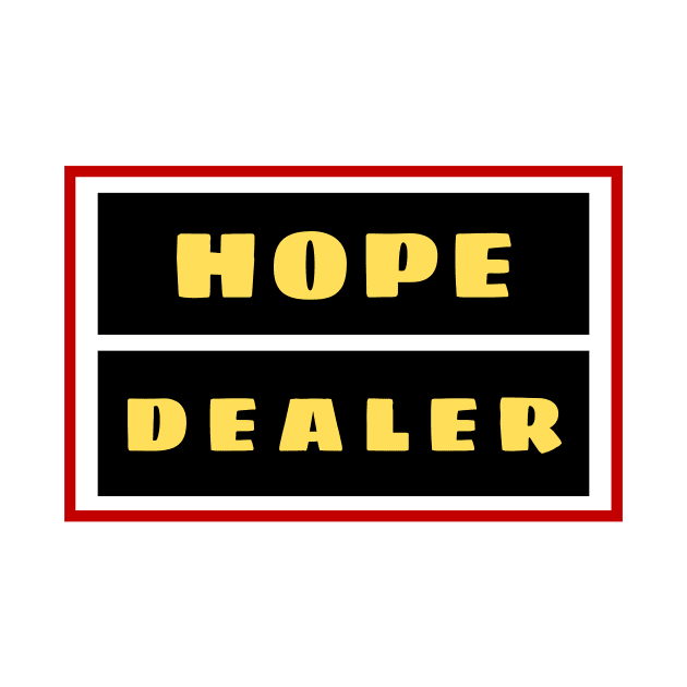 Hope Dealer | Christian Typography by All Things Gospel