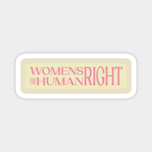 woman right are human right saying Magnet