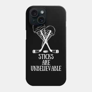 Sticks are Unbelieveable Phone Case