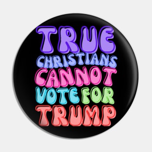 TRUE CHRISTIANS CANNOT! Pin