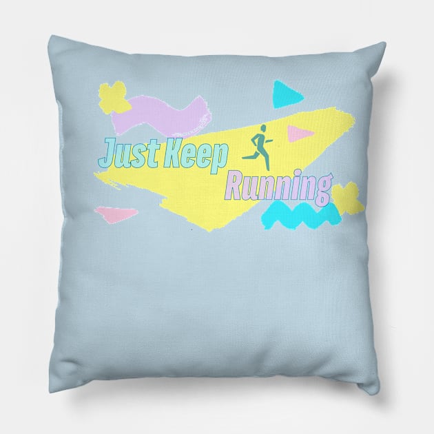 Just Keep Running Pillow by SwampFoxDesign