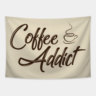 Coffee Addict - Funny Coffee Lover Tapestry