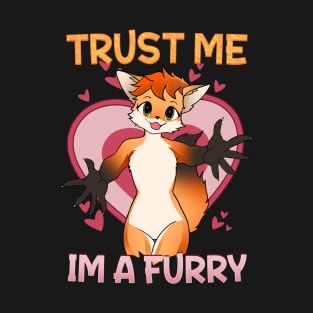 Trust me I'm a Furry I Furries Cosplay Fandom T-Shirt