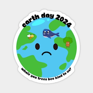 Earth Day whales trees bees be kind to us Magnet