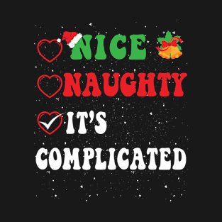 Nice Naughty It's Complicated Christmas List Santa Claus T-Shirt