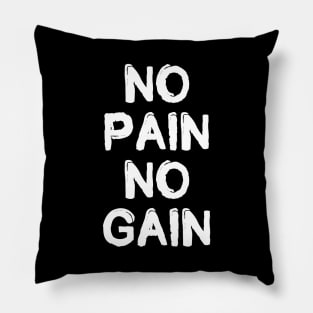 No Pain No Gain - Motivational Words Pillow