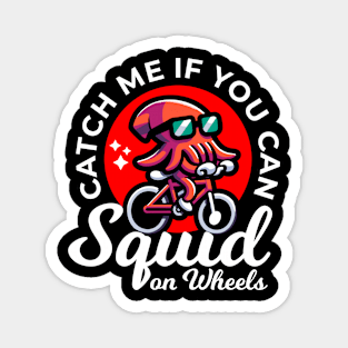 Funny Squid on Wheels Magnet