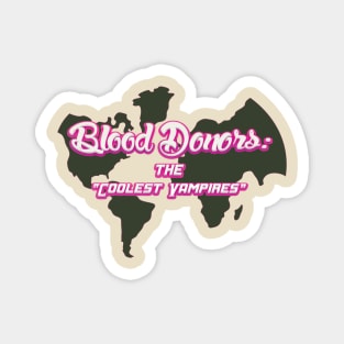 Blood Donors: The Coolest Vampires Magnet